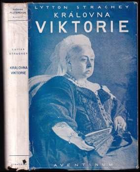Královna Viktorie - Lytton Strachey (1931, Aventinum) - ID: 435858