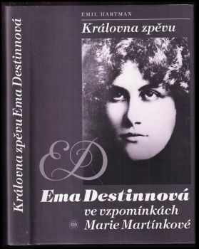 Marie Martínková: Královna zpěvu Ema Destinnová ve vzpomínkách Marie Martínkové