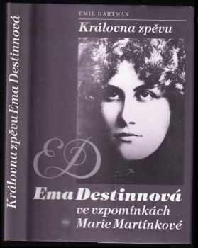 Královna zpěvu Ema Destinnová ve vzpomínkách Marie Martínkové