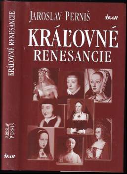 Jaroslav Perniš: Kráľovné renesancie