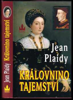 Jean Plaidy: Královnino tajemství : příběh Kateřiny z Valois