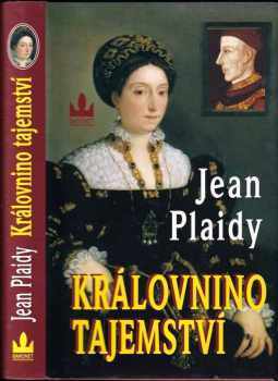 Jean Plaidy: Královnino tajemství : příběh Kateřiny z Valois