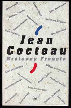 Jean Cocteau: Královny Francie