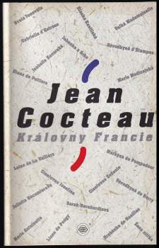 Jean Cocteau: Královny Francie