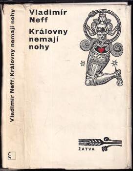 Vladimír Neff: Královny nemají nohy