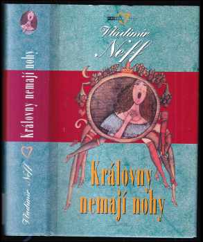 Vladimír Neff: Královny nemají nohy