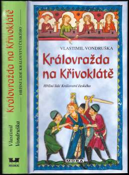 Vlastimil Vondruška: Královražda na Křivoklátě