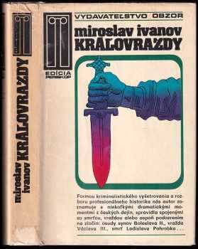 Kráľovraždy, alebo, Český pitaval - Miroslav Ivanov (1979, Obzor) - ID: 370771