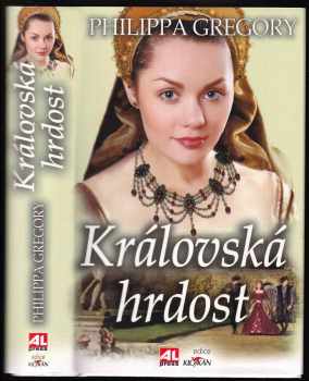 Philippa Gregory: Královská hrdost