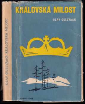 Olav Gullvåg: Královská milost : Román