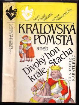 Královská pomsta, aneb, Divoký hon krále Stacha