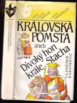 Královská pomsta aneb Divoký hon krále Stacha