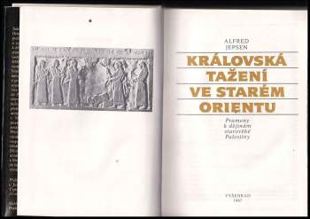Alfred Jepsen: Královská tažení ve starém Orientu