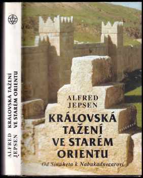 Alfred Jepsen: Královská tažení ve starém Orientu