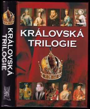 Jaroslav Čechura: Královská trilogie