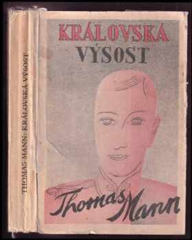 Královská výsost - Thomas Mann (1931, Melantrichh) - ID: 158950