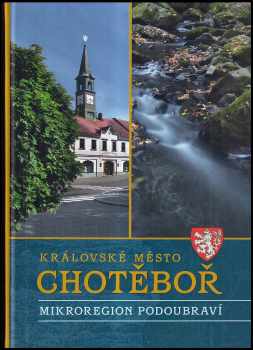 František Bárta: Královské město Chotěboř : mikroregion Podoubraví