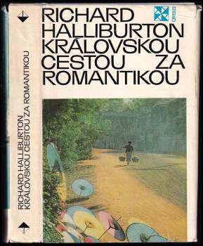 Richard Halliburton: Královskou cestou za romantikou