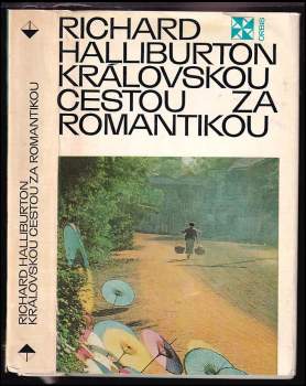 Královskou cestou za romantikou - Richard Halliburton (1971, Orbis) - ID: 796835