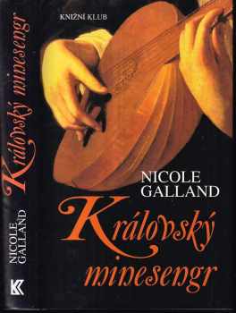 Nicole Galland: Královský minesengr