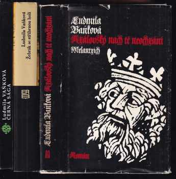 KOMPLET Ludmila Vaňková 3X Černá sága + Žebrák se stříbrnou holí + Královský nach tě neochrání - Ludmila Vaňková, Ludmila Vaňková, Ludmila Vaňková, Ludmila Vaňková (1984, Melantrich) - ID: 731211