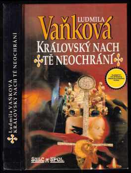 Královský nach tě neochrání - Ludmila Vaňková (1993, Šulc a spol) - ID: 799147