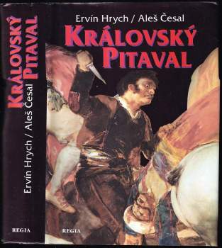 Královský pitaval, aneb, Kralovraždy ve světových dějinách