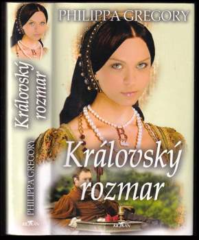 Philippa Gregory: Královský rozmar