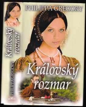 Philippa Gregory: Královský rozmar