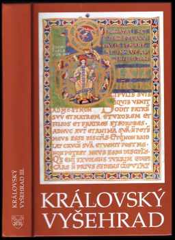 Královský Vyšehrad III : sborník příspěvků ze semináře Vyšehrad a Přemyslovci