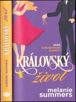 Melanie Summers: Královský život