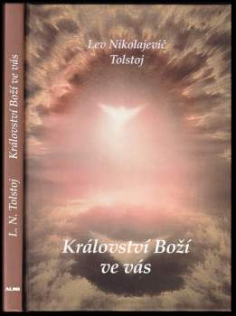 Lev Nikolajevič Tolstoj: Království Boží ve vás