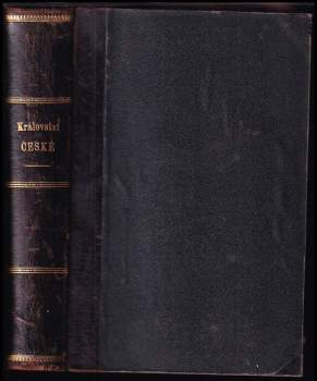 Království České : povšechný obraz zeměpisný, národohospodářský, literární a umělecký, a historicko-kulurní (1900, J. Otto) - ID: 826143