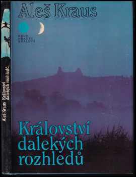 Království dalekých rozhledů : skalami Českého ráje - Aleš Kraus (1985, Kruh) - ID: 690127