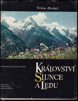 Vilém Heckel: Království slunce a ledu