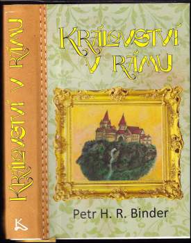 Petr Hroch Binder: Království v rámu