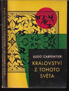 Alejo Carpentier: Království z tohoto světa