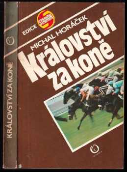 Království za koně - Michal Horáček (1986, Olympia) - ID: 453673