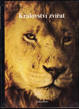 Království zvířat : pro čtenáře od 12 let - Mitchell Beazley (1983, Albatros) - ID: 852320
