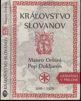 Mavro Orbini: Kráľovstvo Slovanov