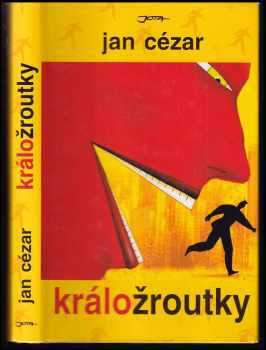 Jan Cézar: Králožroutky : --na lovu bohatých, přitažlivých, sexuálně výkonných mužů