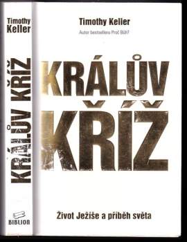 Timothy J Keller: Králův kříž