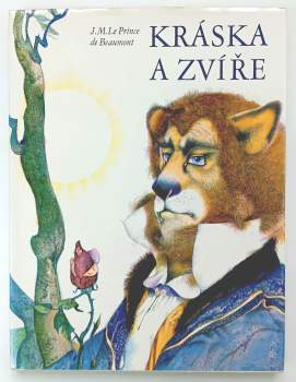 Jeanne-Marie Leprince de Beaumont: Kráska a zvíře