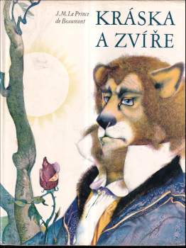 Jeanne-Marie Leprince de Beaumont: Kráska a zvíře