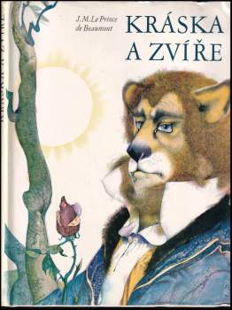 Jeanne-Marie Leprince de Beaumont: Kráska a zvíře