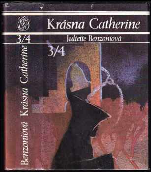 Krásna Catherine : Zv. 3-4 - Navždy spútaná - Juliette Benzoni (1991, Tatran) - ID: 731073