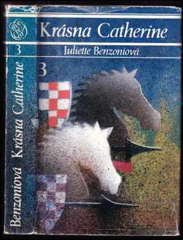 Krásna Catherine : 3 - Navždy spútaná - Juliette Benzoni (1992, Tatran) - ID: 2632502