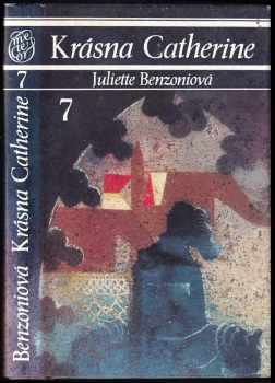 Juliette Benzoni: Krásna Catherine
