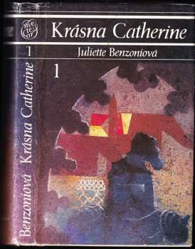 Juliette Benzoni: Krásna Catherine díly 1-7