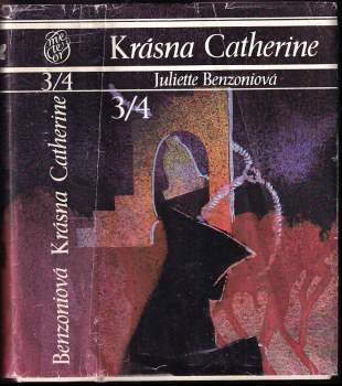 Krásna Catherine : Zv. 3-4 - Navždy spútaná - Juliette Benzoni (1991, Tatran) - ID: 817293